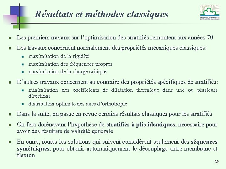 Résultats et méthodes classiques n Les premiers travaux sur l’optimisation des stratifiés remontent aux