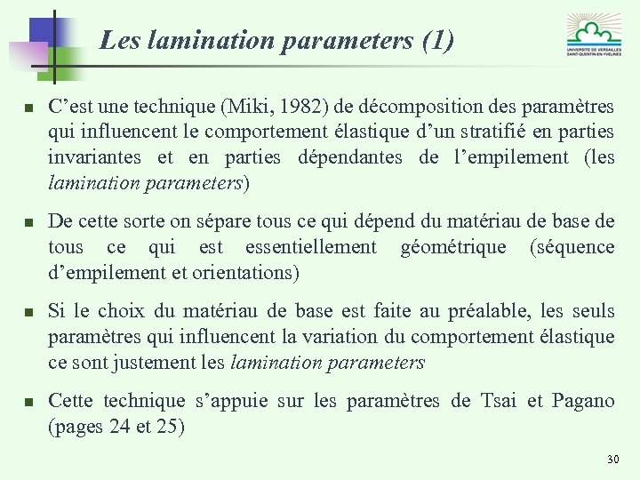 Les lamination parameters (1) n n C’est une technique (Miki, 1982) de décomposition des