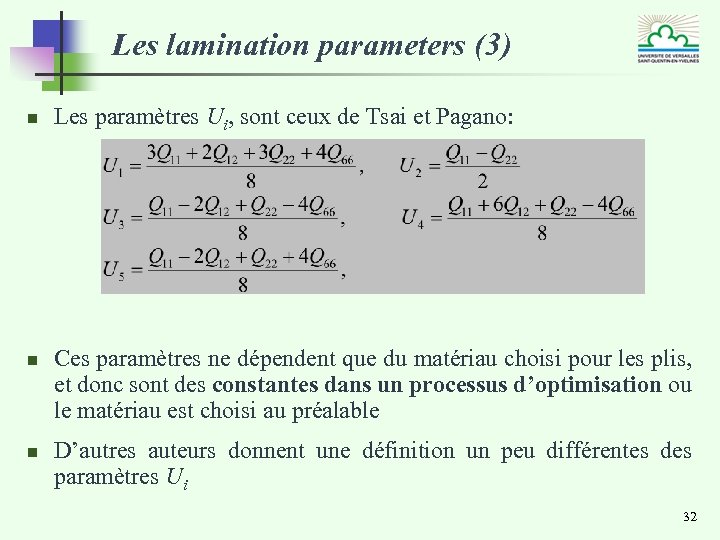 Les lamination parameters (3) n n n Les paramètres Ui, sont ceux de Tsai