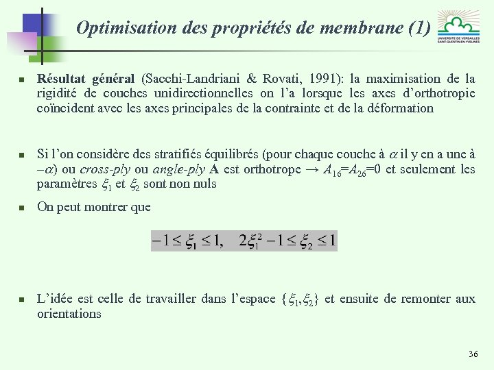 Optimisation des propriétés de membrane (1) n n Résultat général (Sacchi-Landriani & Rovati, 1991):