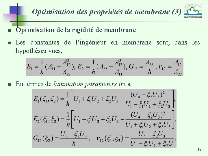 Optimisation des propriétés de membrane (3) n n n Optimisation de la rigidité de