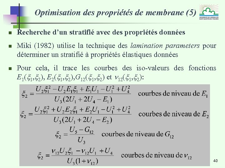 Optimisation des propriétés de membrane (5) n n n Recherche d’un stratifié avec des