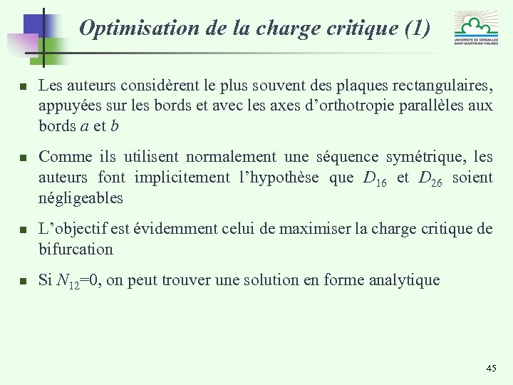 Optimisation de la charge critique (1) n n Les auteurs considèrent le plus souvent