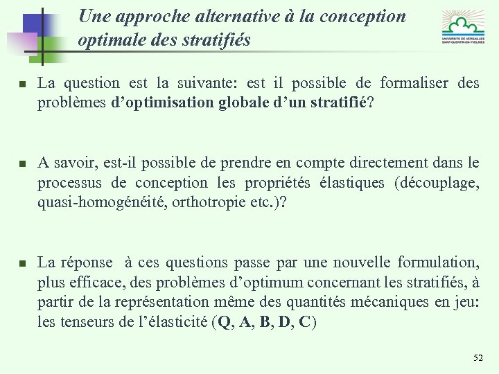 Une approche alternative à la conception optimale des stratifiés n n n La question