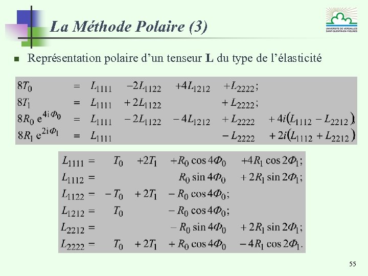 La Méthode Polaire (3) n Représentation polaire d’un tenseur L du type de l’élasticité