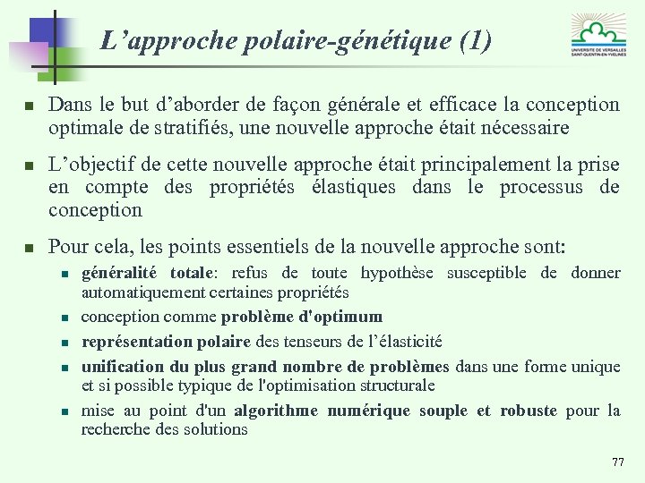 L’approche polaire-génétique (1) n n n Dans le but d’aborder de façon générale et