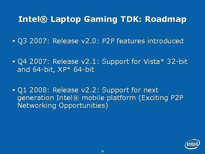 Intel® Laptop Gaming TDK: Roadmap Q 3 2007: Release v 2. 0: P 2