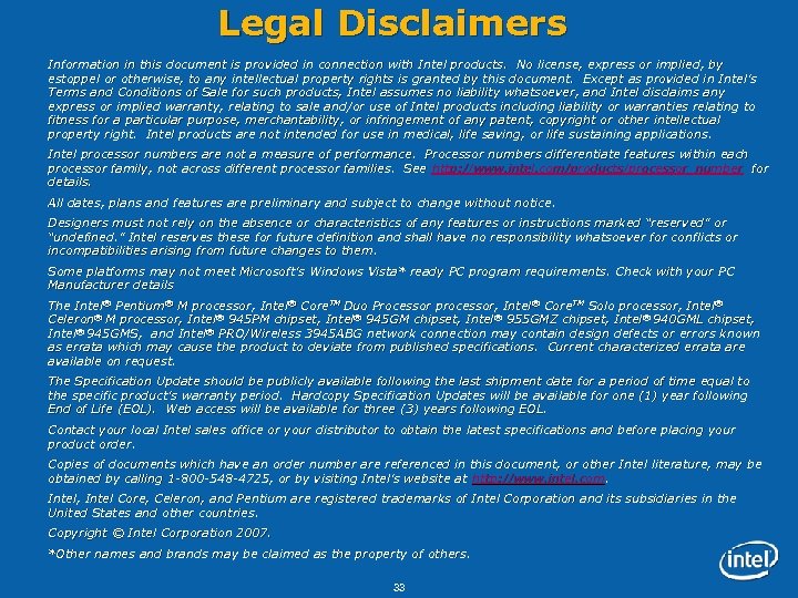 Legal Disclaimers Information in this document is provided in connection with Intel products. No