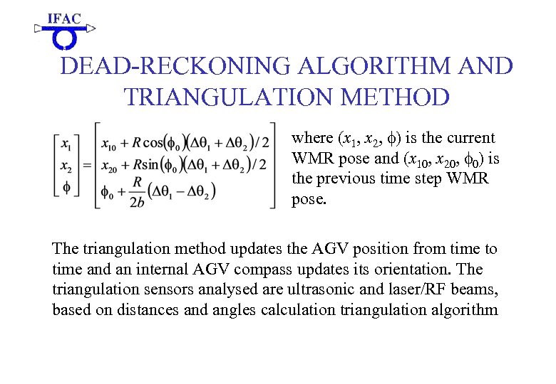 DEAD-RECKONING ALGORITHM AND TRIANGULATION METHOD where (x 1, x 2, f) is the current