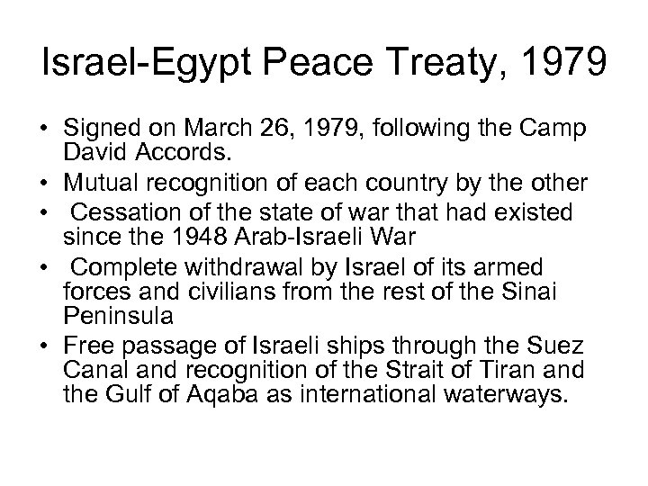 Israel-Egypt Peace Treaty, 1979 • Signed on March 26, 1979, following the Camp David