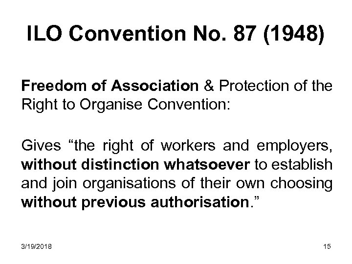 ILO Convention No. 87 (1948) Freedom of Association & Protection of the Right to