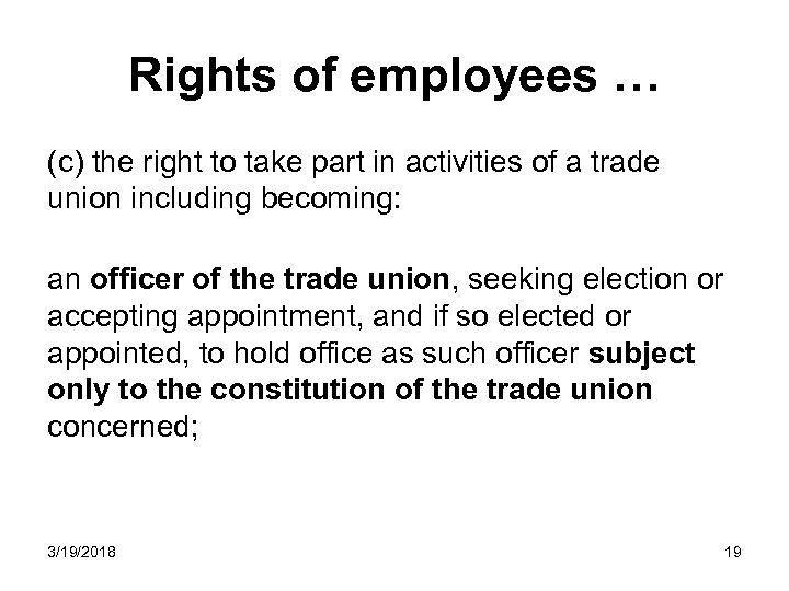 Rights of employees … (c) the right to take part in activities of a