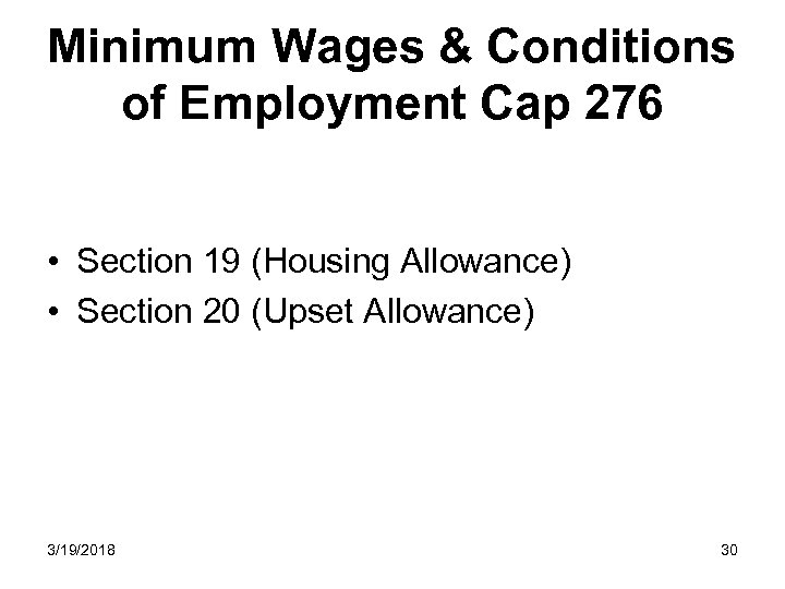 Minimum Wages & Conditions of Employment Cap 276 • Section 19 (Housing Allowance) •