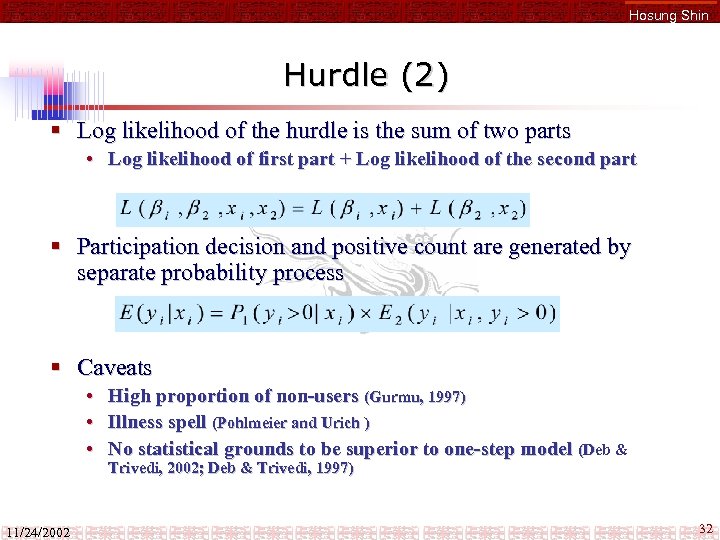 Hosung Shin Hurdle (2) § Log likelihood of the hurdle is the sum of