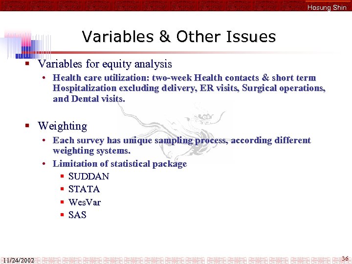 Hosung Shin Variables & Other Issues § Variables for equity analysis • Health care