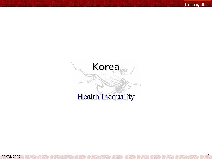 Hosung Shin Korea Health Inequality 11/24/2002 41 