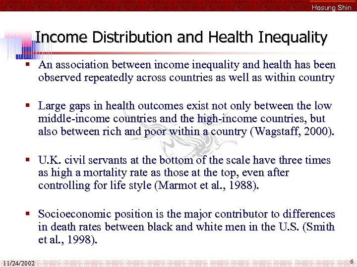 Hosung Shin Income Distribution and Health Inequality § An association between income inequality and