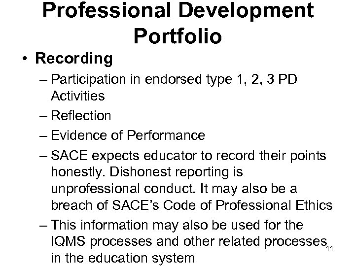 Professional Development Portfolio • Recording – Participation in endorsed type 1, 2, 3 PD