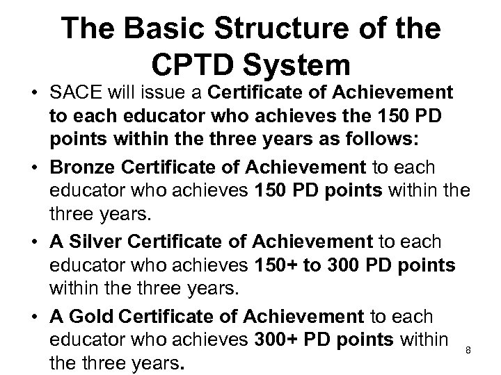 The Basic Structure of the CPTD System • SACE will issue a Certificate of