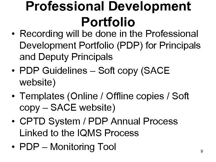 Professional Development Portfolio • Recording will be done in the Professional Development Portfolio (PDP)