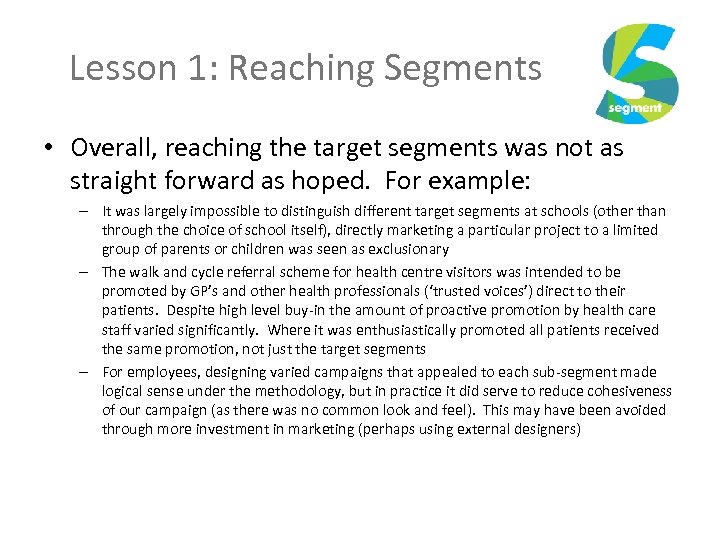 Lesson 1: Reaching Segments • Overall, reaching the target segments was not as straight