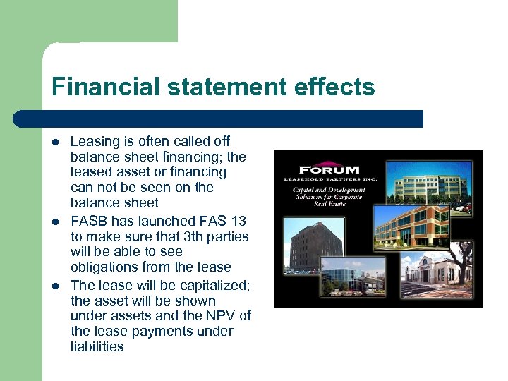 Financial statement effects l l l Leasing is often called off balance sheet financing;