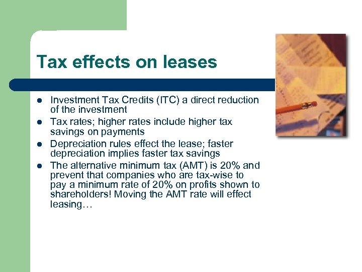 Tax effects on leases l l Investment Tax Credits (ITC) a direct reduction of