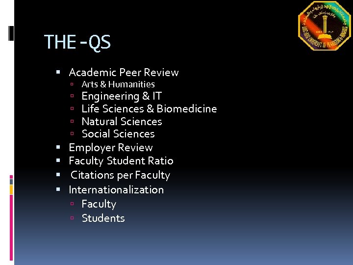 THE-QS Academic Peer Review Arts & Humanities Engineering & IT Life Sciences & Biomedicine