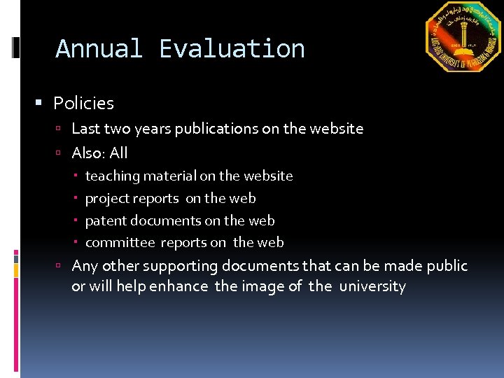 Annual Evaluation Policies Last two years publications on the website Also: All teaching material