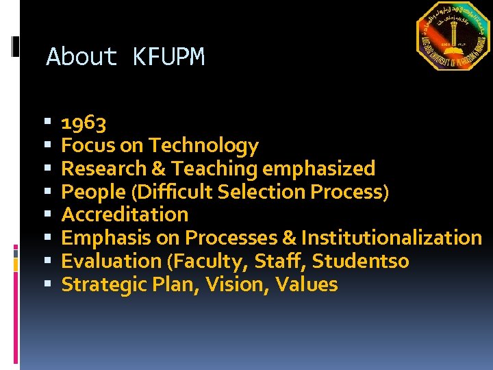 About KFUPM 1963 Focus on Technology Research & Teaching emphasized People (Difficult Selection Process)