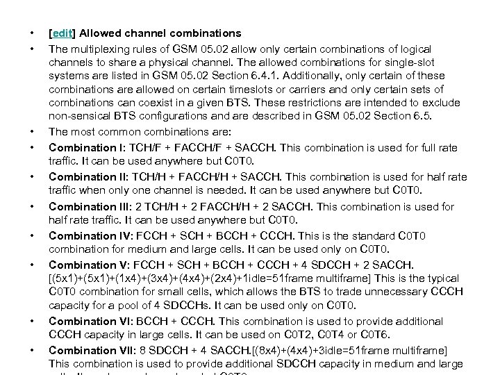  • • • [edit] Allowed channel combinations The multiplexing rules of GSM 05.