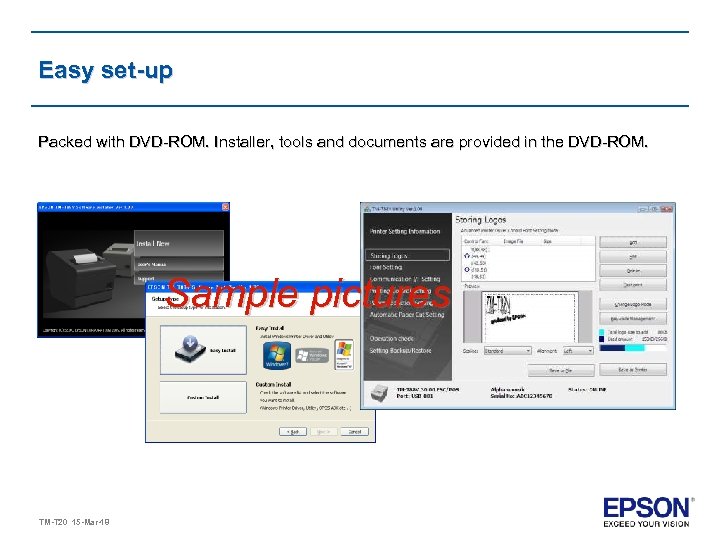 Easy set-up Packed with DVD-ROM. Installer, tools and documents are provided in the DVD-ROM.