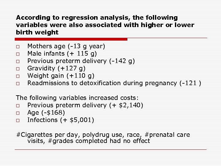 According to regression analysis, the following variables were also associated with higher or lower