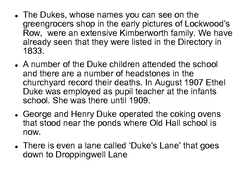  The Dukes, whose names you can see on the greengrocers shop in the