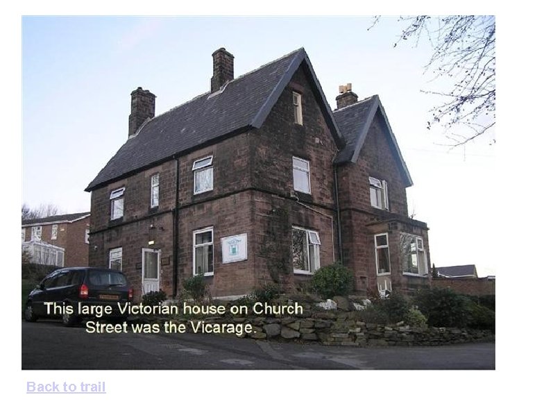 This large Victorian house on Church Street was the Vicarage. Back to trail 