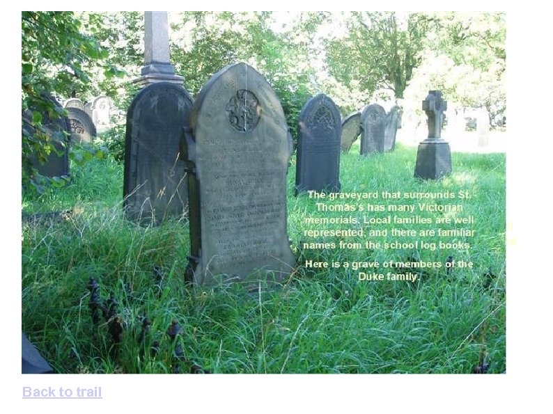 The graveyard that surrounds St. Thomas’s has many Victorian memorials. Local families are well