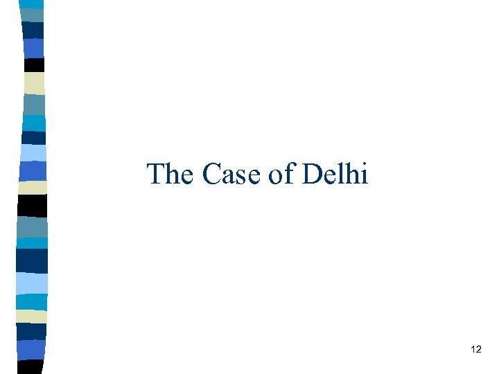 The Case of Delhi 12 