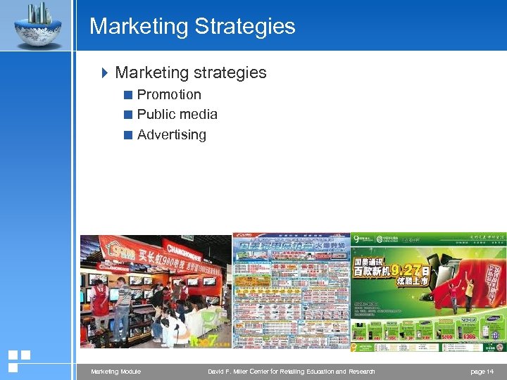 Marketing Strategies 4 Marketing strategies < Promotion < Public media < Advertising Marketing Module