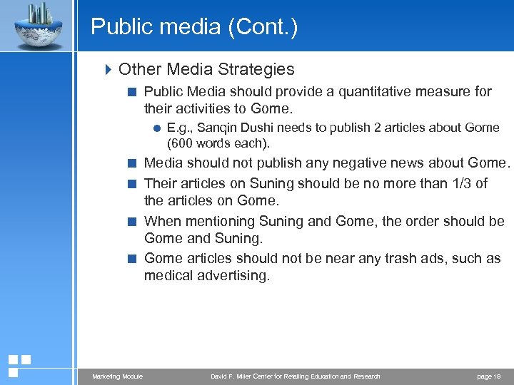 Public media (Cont. ) 4 Other Media Strategies < Public Media should provide a