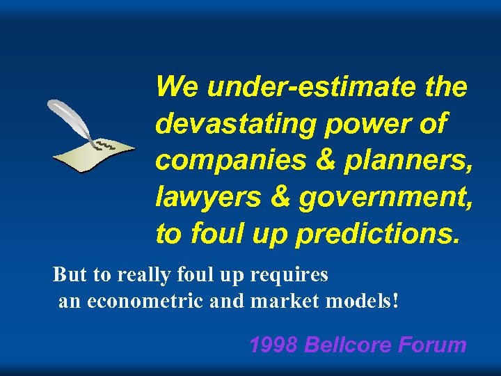 We under-estimate the devastating power of companies & planners, lawyers & government, to foul