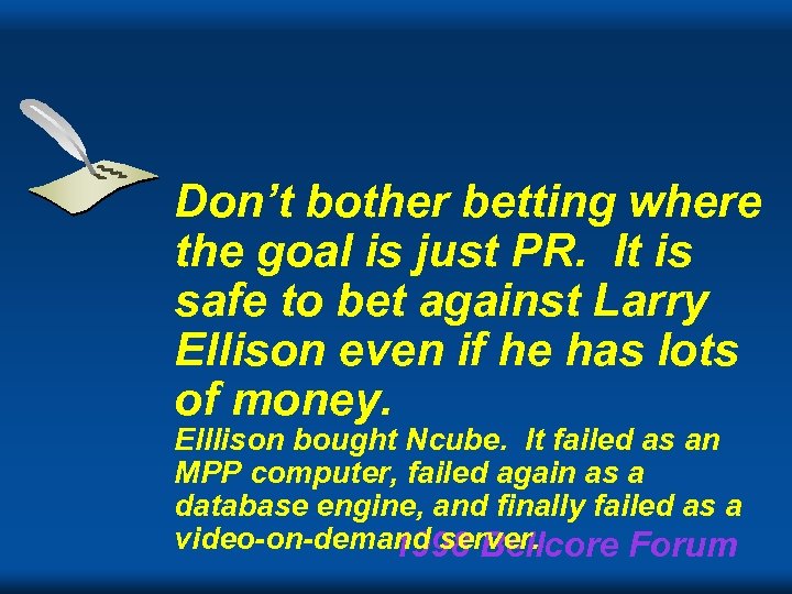 Don’t bother betting where the goal is just PR. It is safe to bet