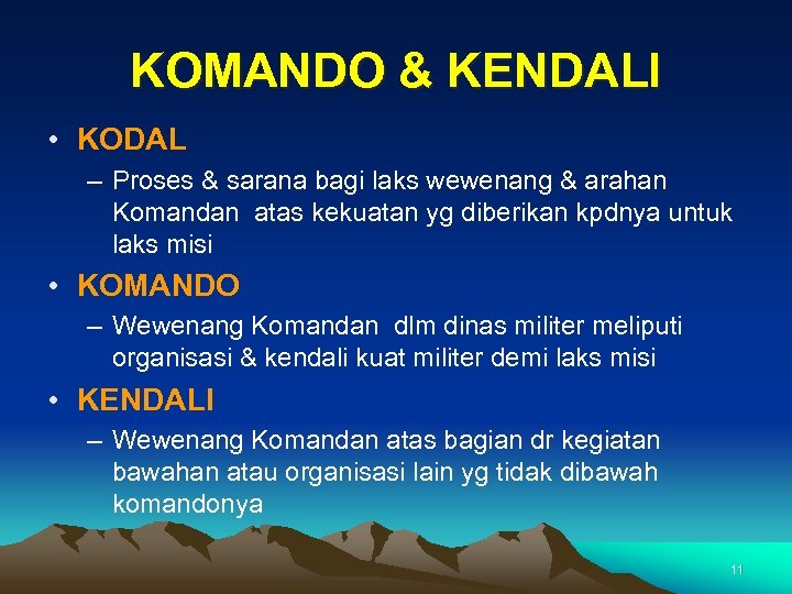 KOMANDO & KENDALI • KODAL – Proses & sarana bagi laks wewenang & arahan