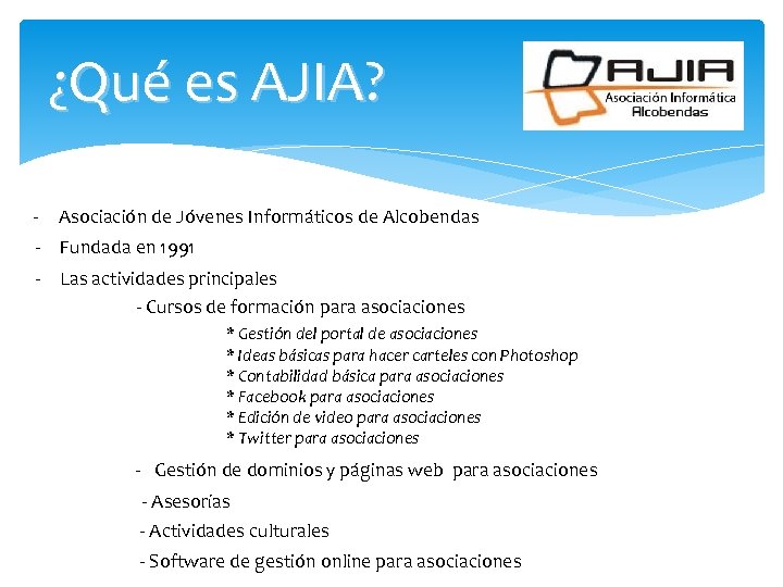 ¿Qué es AJIA? - Asociación de Jóvenes Informáticos de Alcobendas - Fundada en 1991