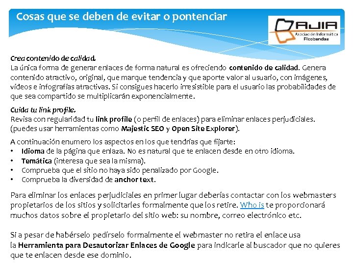 Cosas que se deben de evitar o pontenciar Crea contenido de calidad. La única