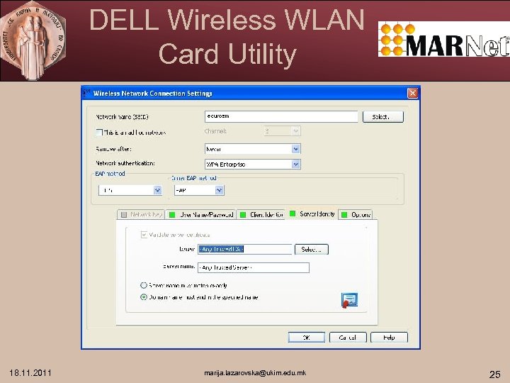 DELL Wireless WLAN Card Utility 18. 11. 2011 marija. lazarovska@ukim. edu. mk 25 