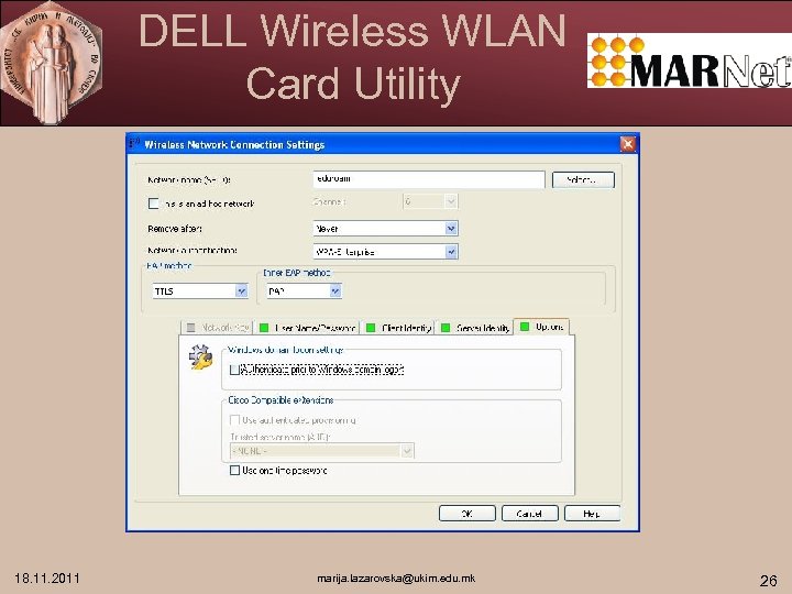 DELL Wireless WLAN Card Utility 18. 11. 2011 marija. lazarovska@ukim. edu. mk 26 