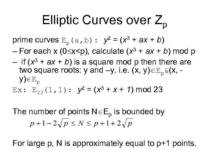 Elliptic Curves over Zp prime curves Ep(a, b): y 2 = (x 3 +