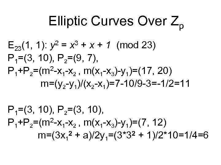 Elliptic Curves Over Zp E 23(1, 1): y 2 = x 3 + x