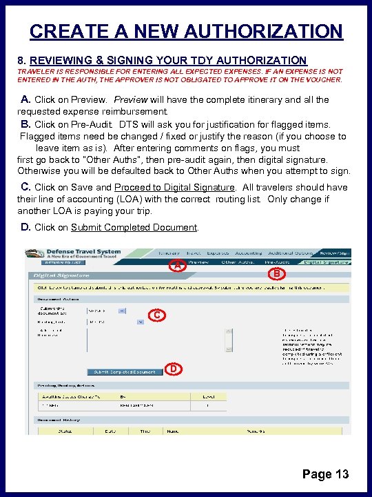 CREATE A NEW AUTHORIZATION 8. REVIEWING & SIGNING YOUR TDY AUTHORIZATION TRAVELER IS RESPONSIBLE