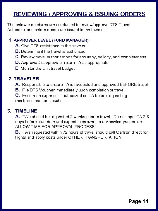 REVIEWING / APPROVING & ISSUING ORDERS The below procedures are conducted to review/approve DTS